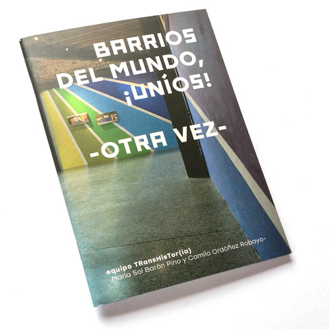 Barrios del mundo, ¡uníos! -orta vez-